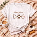 Women's Organic Cotton "Life is better with a dog" T-Shirt